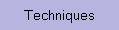 Techniques